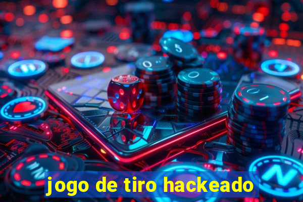 jogo de tiro hackeado